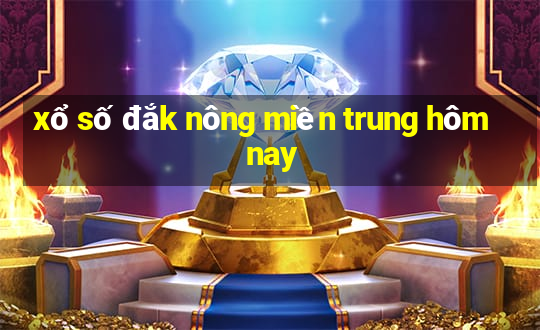 xổ số đắk nông miền trung hôm nay