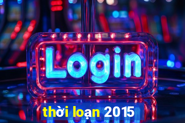 thời loạn 2015