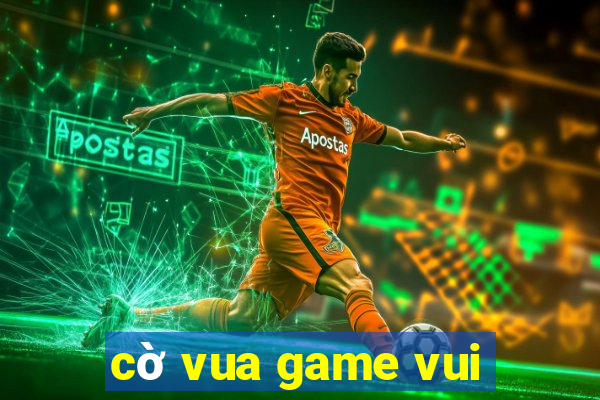 cờ vua game vui