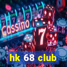 hk 68 club