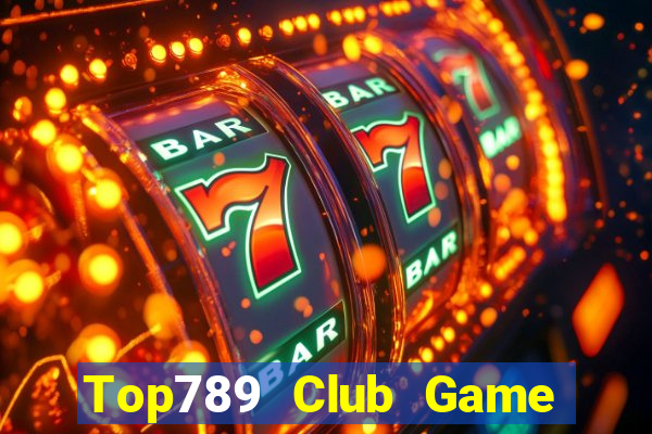 Top789 Club Game Bài Đổi Thưởng Uy Tín