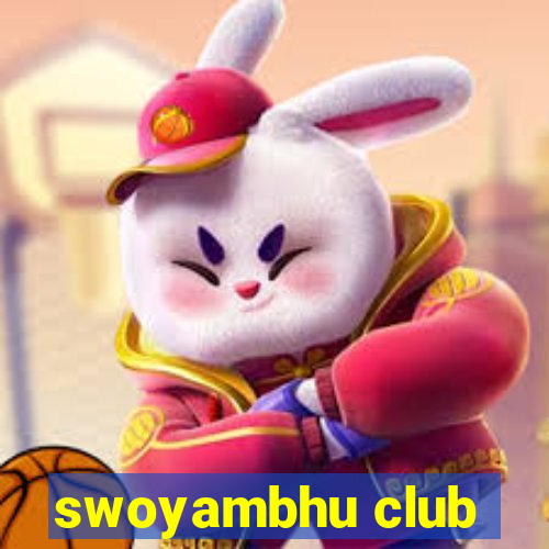 swoyambhu club