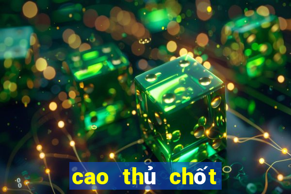 cao thủ chốt số mn hôm nay