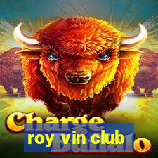 roy vin club