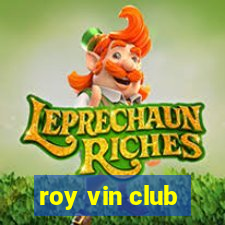 roy vin club