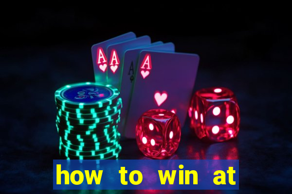 how to win at slot machines