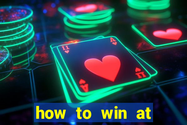 how to win at slot machines