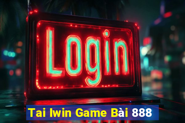 Tai Iwin Game Bài 888