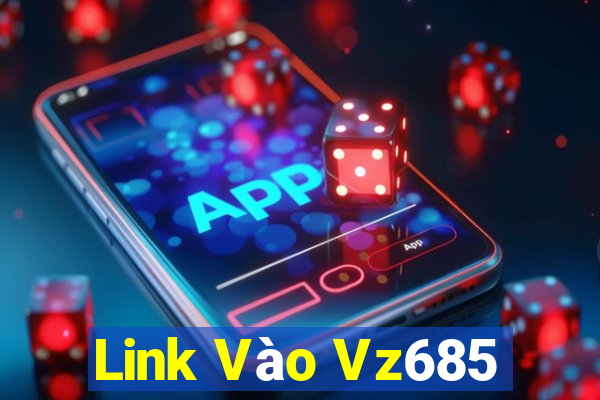 Link Vào Vz685