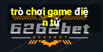 trò chơi game điện tử