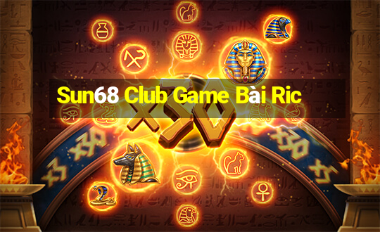 Sun68 Club Game Bài Ric