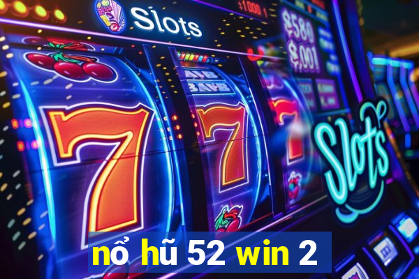 nổ hũ 52 win 2