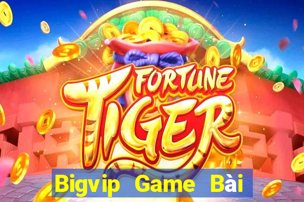 Bigvip Game Bài B52 Đổi Thưởng