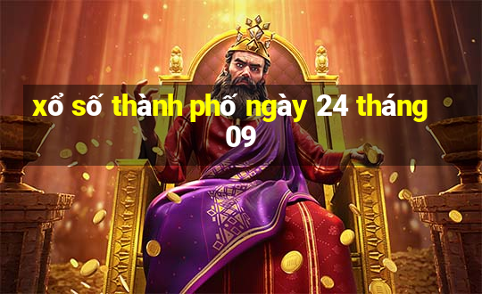 xổ số thành phố ngày 24 tháng 09