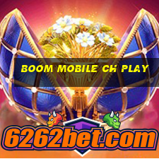 boom mobile ch play