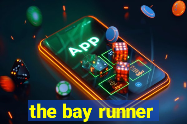 the bay runner