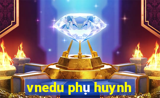 vnedu phụ huynh