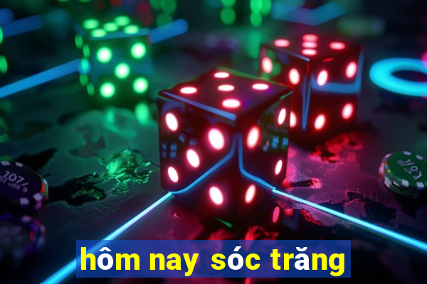 hôm nay sóc trăng