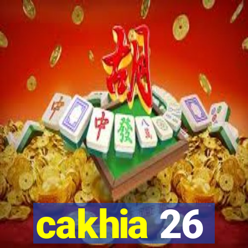 cakhia 26