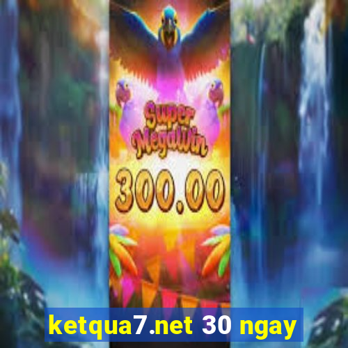 ketqua7.net 30 ngay