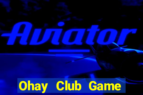 Ohay Club Game Bài B88