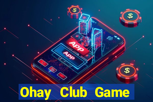 Ohay Club Game Bài B88