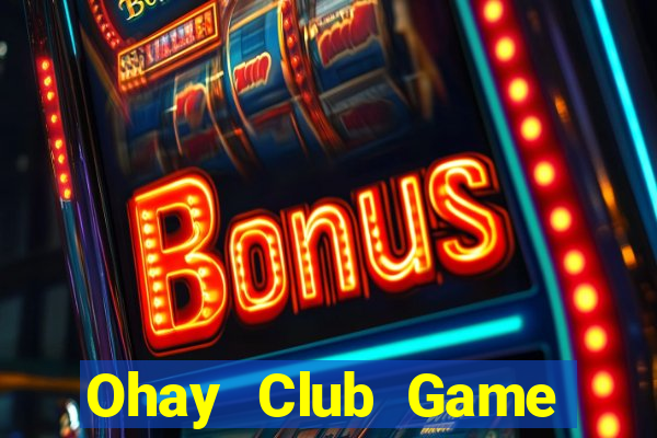 Ohay Club Game Bài B88