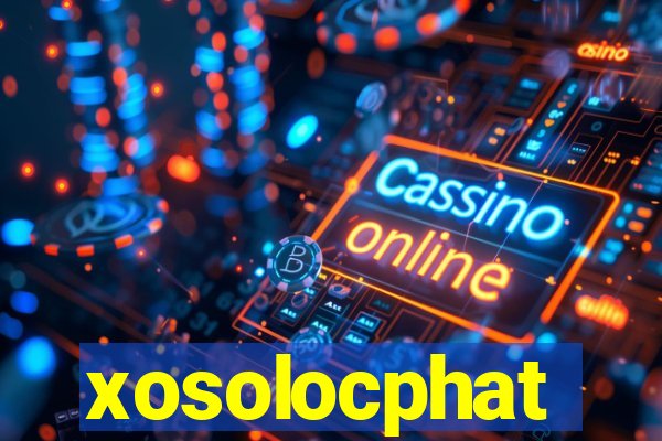 xosolocphat