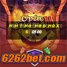 Nền tảng ứng dụng xổ số 0500