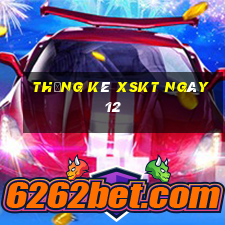 Thống kê XSKT ngày 12