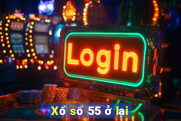 Xổ số 55 ở lại