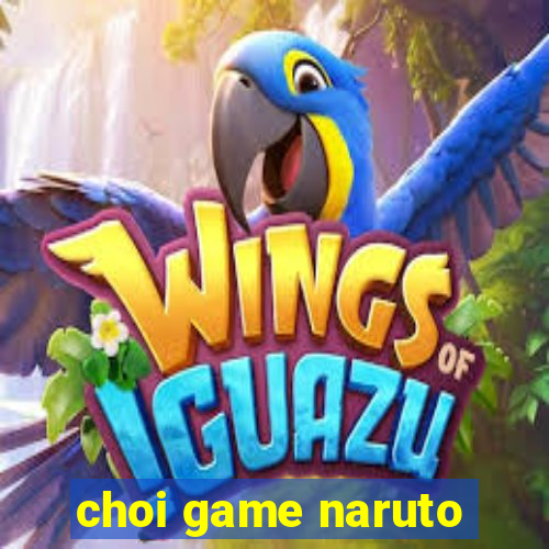 choi game naruto