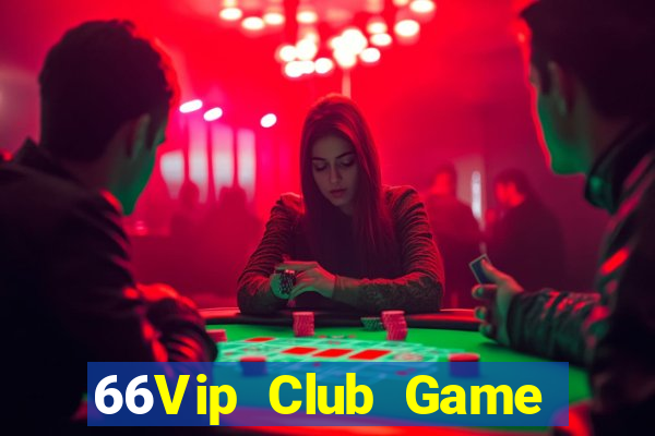 66Vip Club Game Bài Đổi Thưởng