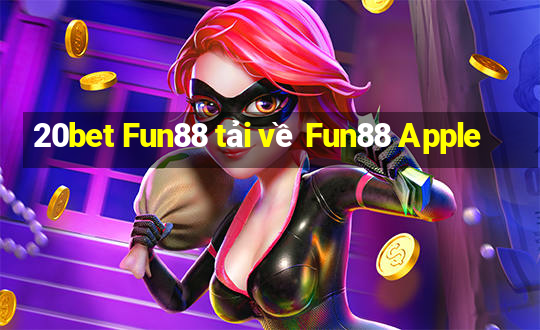 20bet Fun88 tải về Fun88 Apple