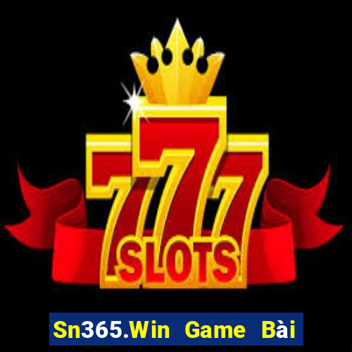 Sn365.Win Game Bài Lừa Đảo