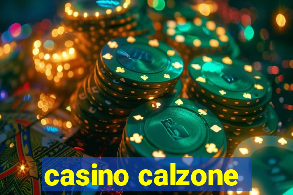 casino calzone