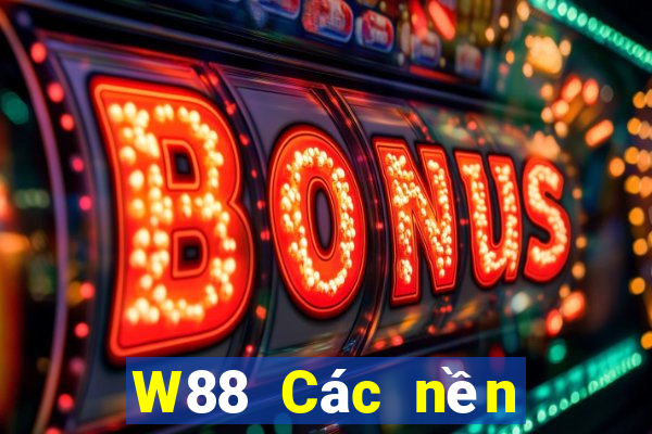 W88 Các nền tảng của đại phát