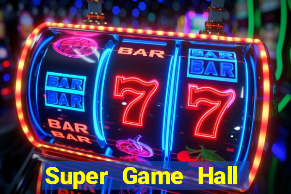 Super Game Hall Giải trí