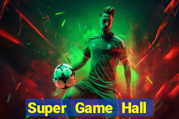 Super Game Hall Giải trí