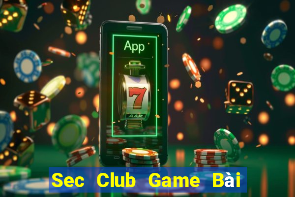 Sec Club Game Bài 3 Cây Online