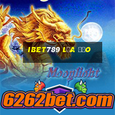 ibet789 lừa đảo