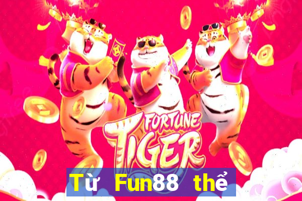 Từ Fun88 thể thao việt nam