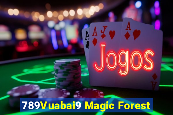 789Vuabai9 Magic Forest