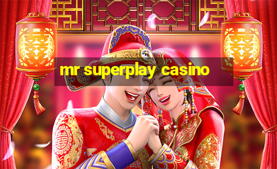 mr superplay casino