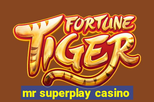 mr superplay casino