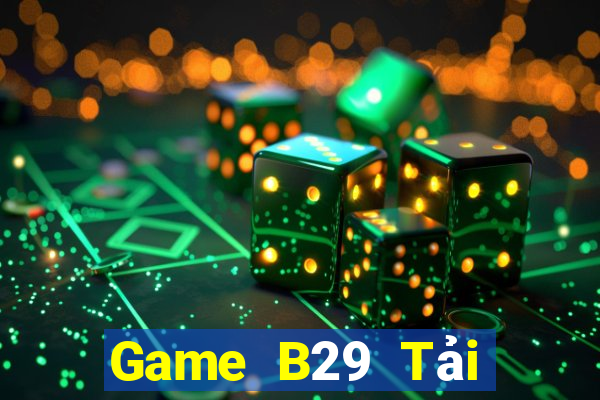 Game B29 Tải Game Bài B52