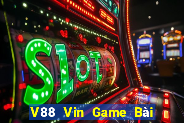 V88 Vin Game Bài Slot Đổi Thưởng