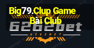 Big79.Clup Game Bài Club