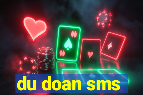 du doan sms