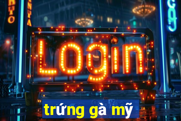 trứng gà mỹ